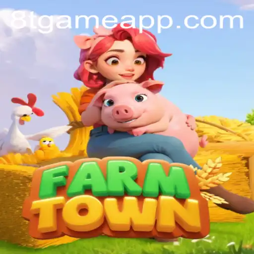 Exploring the Vibrant World of FarmTown: An In-depth Look at 8T.game's Agricultural Adventure