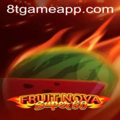 Unveiling FruitNovaSuper60: A Comprehensive Guide to the Latest Gaming Sensation