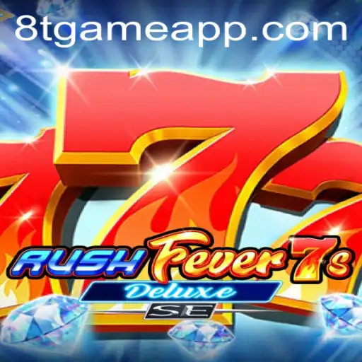 Unveiling RushFever7sDeluxeSE: A Dynamic Addition to 8T.game